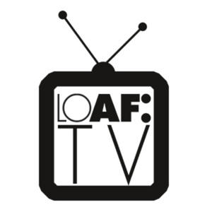 LOAF:TV